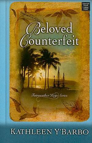 Beloved Counterfeit de Kathleen Y'Barbo