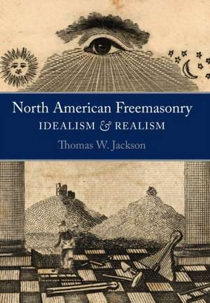 North American Freemasonry de Thomas W. Jackson