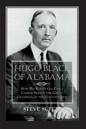 Hugo Black of Alabama de Suitts, Steve