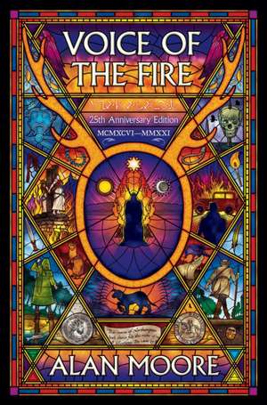 Voice of the Fire (25th Anniversary Edition) de Alan Moore