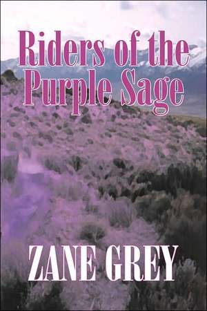 Riders of the Purple Sage by Zane Grey, Fiction, Westerns de Zane Grey