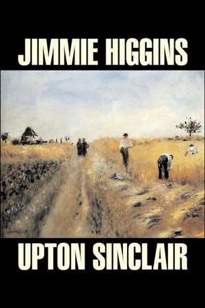 Jimmie Higgins de Upton Sinclair