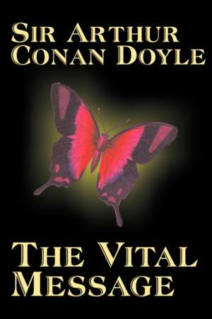 The Vital Message de Arthur Conan Doyle