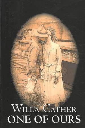 One of Ours de Willa Cather