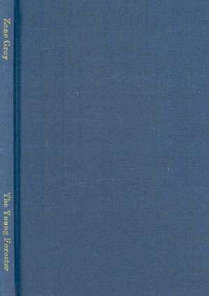 The Young Forester de Zane Grey