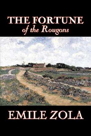 The Fortune of the Rougons de Emile Zola