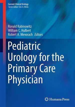 Pediatric Urology for the Primary Care Physician de Ronald Rabinowitz