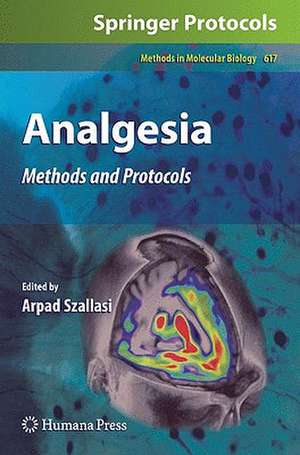 Analgesia: Methods and Protocols de Arpad Szallasi