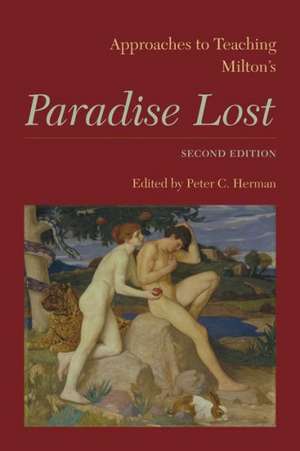 Approaches to Teaching Milton's "Paradise Lost" de Peter C. Herman