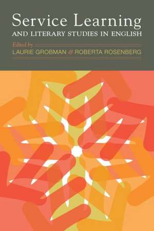 Service Learning and Literary Studies in English de Laurie Grobman