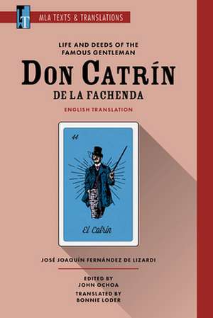 Life and Deeds of the Famous Gentleman Don Catrín de la Fachenda de José Joaquín Fernández de Lizardi