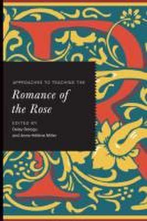 Approaches to Teaching the Romance of the Rose de Daisy Delogu