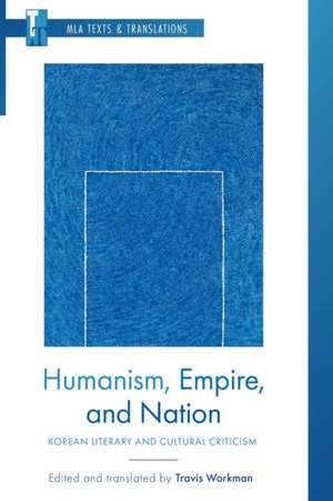 Humanism, Empire, and Nation de Travis Workman