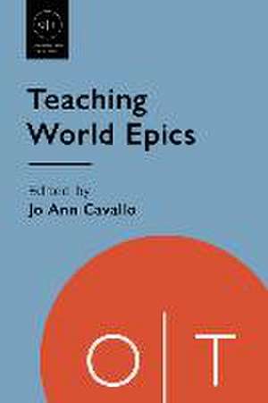 Teaching World Epics de Jo Ann Cavallo