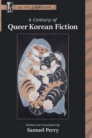 A Century of Queer Korean Fiction de Samuel Perry