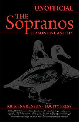 Ultimate Unofficial the Sopranos Season Five and Sopranos Season Six Guide or Sopranos Season 5 and Sopranos Season 6 Unofficial Guide de Kristina Benson