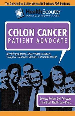 Healthscouter Colon Cancer: Treatments for Colon Cancer (Healthscouter Colon Cancer) de Kathy Wong