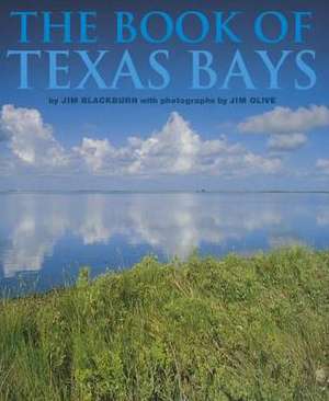 The Book of Texas Bays de James B. Blackburn