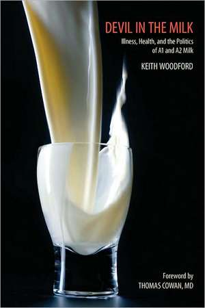 Devil in the Milk de Keith Woodford