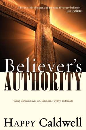 Believer's Authority de Happy Caldwell