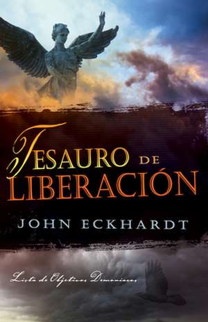 Tesauro de Liberacion = Thesaurus of Liberation de John Eckhardt