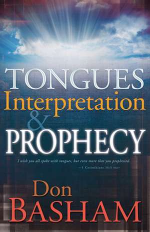 Tongues Interpretation & Prophecy de Don Basham