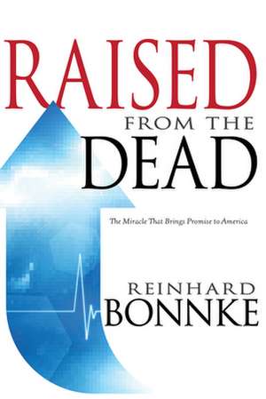 Raised from the Dead de Reinhard Bonnke