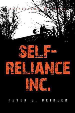 Self-Reliance, Inc. de Peter G. Beidler