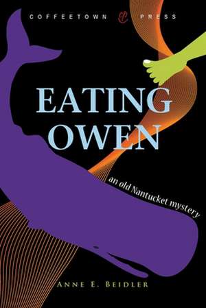 Eating Owen de Anne E. Beidler