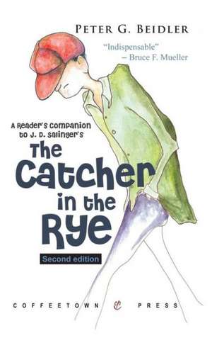 A Reader's Companion to Catcher in the Rye: Second Edition de Peter G. Beidler