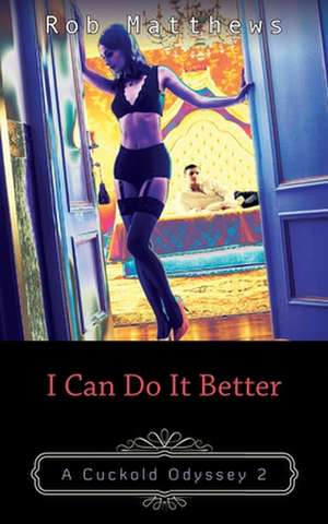 I Can Do It Better de Rob Matthews