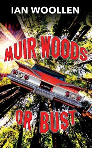 Muir Woods Or Bust de Ian Woollen