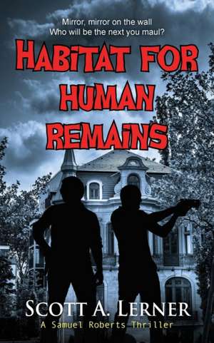 Habitat for Human Remains de Scott A. Lerner