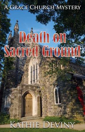 Death on Sacred Ground de Kathie Deviny