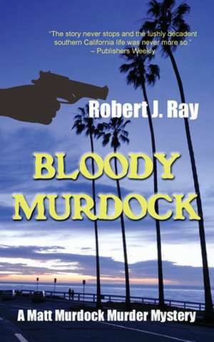 Bloody Murdock de Robert J. Ray