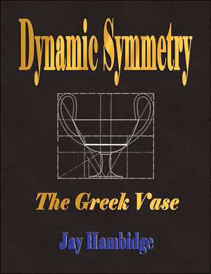 Dynamic Symmetry de Jay Hambidge