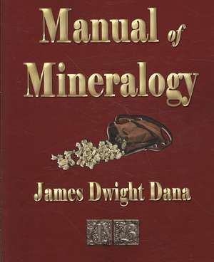 Manual of Mineralogy de James Dwight Dana