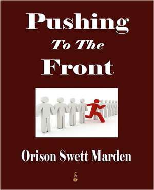 Pushing to the Front: The Soul of Japan de Orison Swett Marden