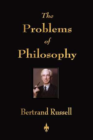 The Problems of Philosophy de Russell Bertrand