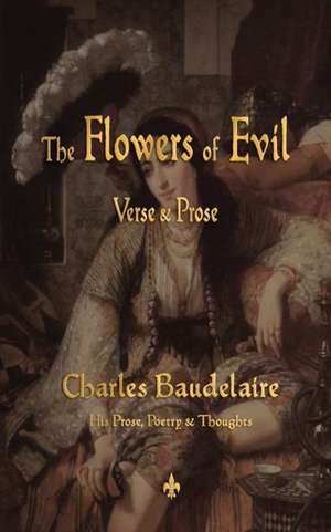 The Flowers of Evil de Charles P. Baudelaire