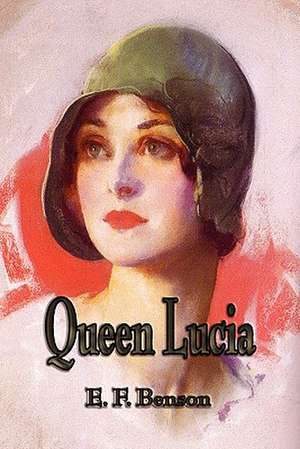 Queen Lucia de E. F. Benson