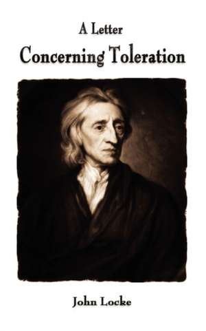 A Letter Concerning Toleration de John Locke