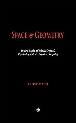 Space and Geometry de Ernst Mach