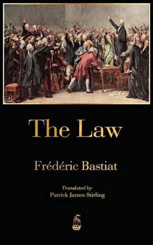 The Law de Frédéric Bastiat