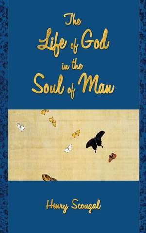 The Life of God in the Soul of Man de Henry Scougal