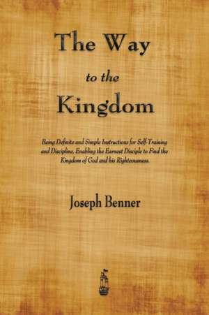 The Way to the Kingdom de Joseph Benner