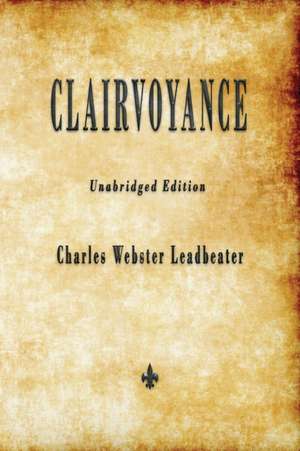 Clairvoyance de Charles Webster Leadbeater