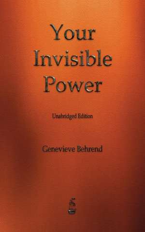 Your Invisible Power de Genevieve Behrend