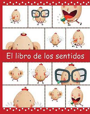 El Libro de los Sentidos = The Book of the Five Senses de Amy White