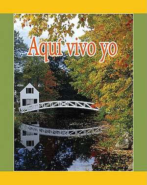 Aqui Vivo Yo = I Live Here de Amy White